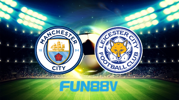 Soi kèo nhà cái Manchester City vs Leicester City – 22h00 – 26/12/2021