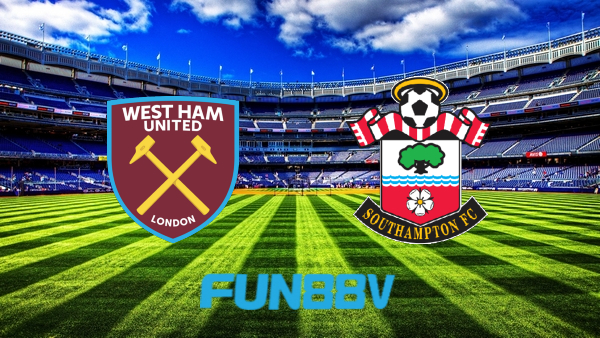 Soi kèo nhà cái West Ham vs Southampton – 22h00 – 26/12/2021