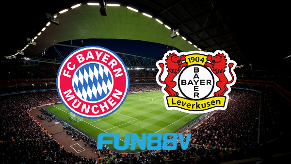 Soi kèo nhà cái Bayern Munich vs Bayer Leverkusen – 21h30 – 05/03/2022