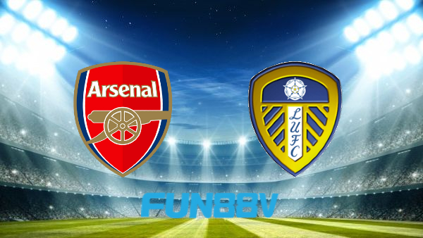 Soi kèo nhà cái Arsenal vs Leeds Utd – 20h00 – 08/05/2022