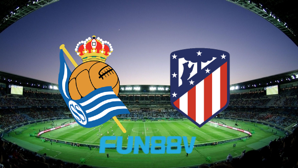 Soi kèo nhà cái Real Sociedad vs Atl. Madrid – 03h00 – 23/05/2022