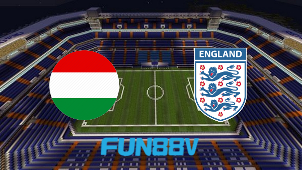 Soi kèo nhà cái Hungary vs Anh – 23h00 – 04/06/2022