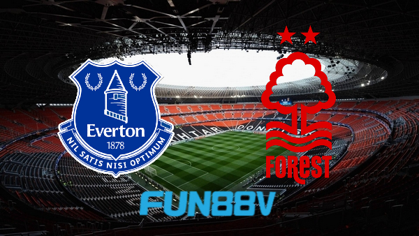 Soi kèo nhà cái Fun88 trận Everton vs Nottingham – 21h00 – 20/08/2022